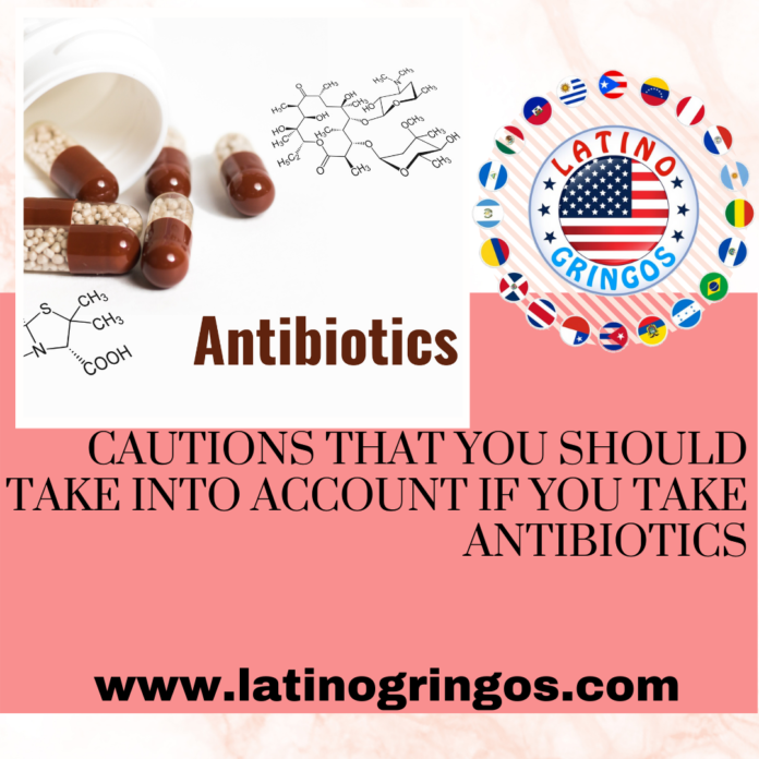 Cautions that you should take into account if you take antibiotics