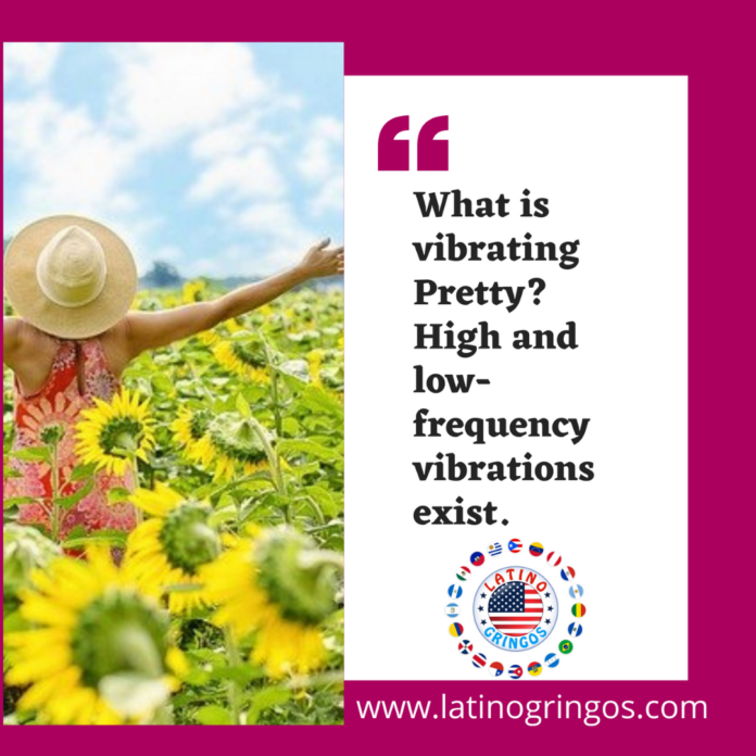 What are Good Vibes? What is 'Vibration'?