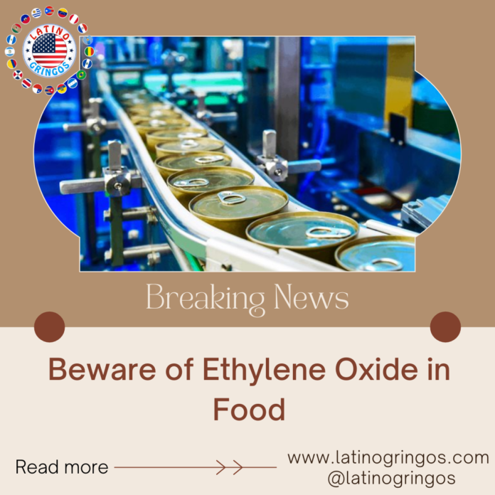 Beware of Ethylene Oxide in Food
