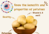 Know the benefits and properties of potatoes Know the benefits and properties of potatoes
