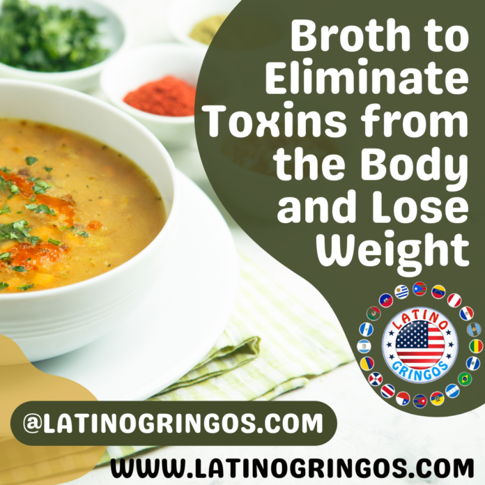 Broth to Eliminate Toxins from the Body and Lose Weight