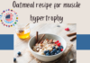 Oatmeal recipe for muscle hypertrophy Untitled (1080 × 1080 px) (2)
